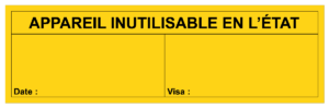 Étiquette Appareil Inutilisable en l'état - Format 130 x 40 mm