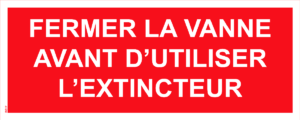 Panneau Fermer la vanne avant d'utiliser l'extincteur - 200 x 80 mm